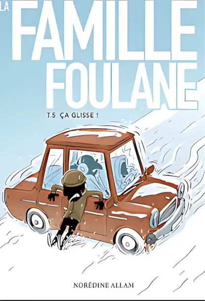 Cover of 'La Famille Foulane, Tome 5: Ça glisse!' by Norédine Allam. The illustration shows a red car sliding on a snowy road. A character wearing a hat and scarf is visible next to the car, seemingly trying to control it. The style is cartoonish and dynamic.